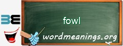 WordMeaning blackboard for fowl